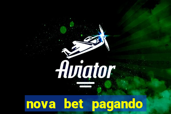 nova bet pagando no cadastro